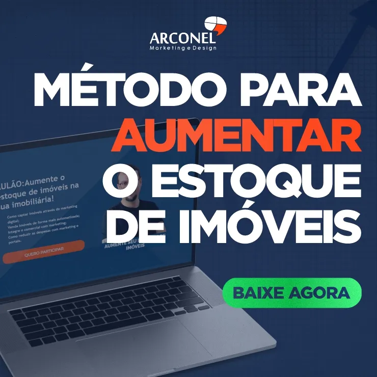 Método gratuito para aumentar o estoque de imóveis da imobiliária materiais gratuitos da Arconel